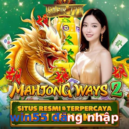 win55 đăng nhập