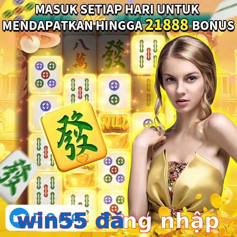 win55 đăng nhập