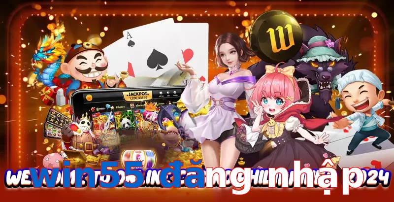 win55 đăng nhập